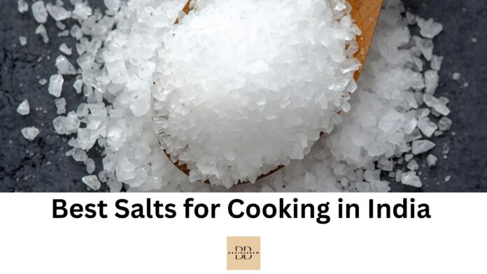 Best Salts for Cooking in India.