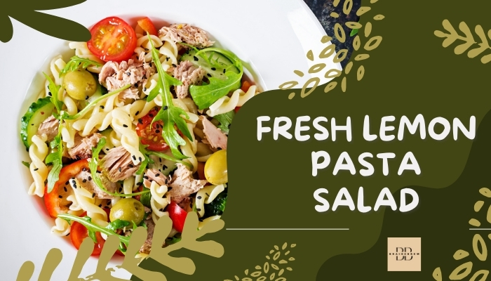 Fresh Lemon Pasta Salad