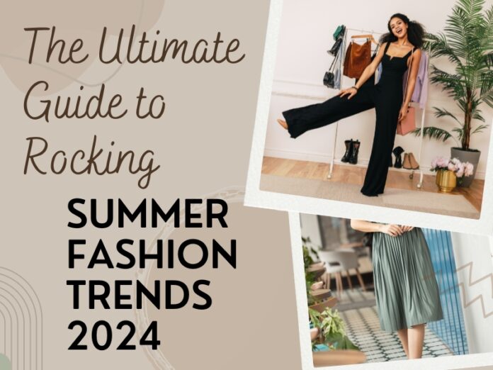 Summer Fashion Trends 2024