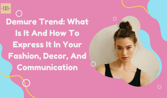 Demure Trend