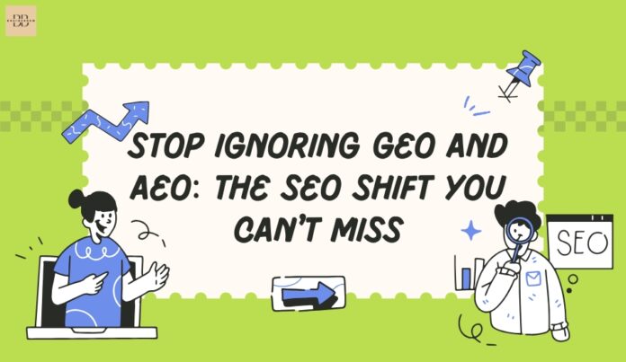 Stop Ignoring GEO and AEO