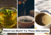 Matcha Too Much For You? Try These Alternative Drinks Instead matcha
